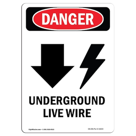 Signmission Safety Sign, OSHA Danger, 24" Height, Rigid Plastic, Underground Live Wire, Portrait OS-DS-P-1824-V-1600